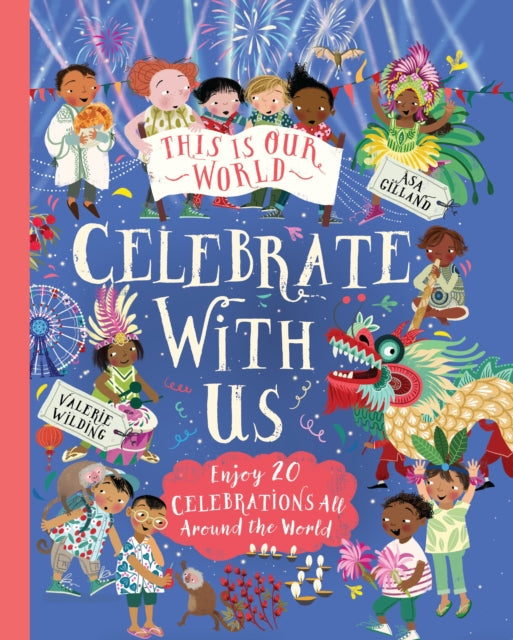 Binding: Hardcover
Description: Meet 20 children from around the world as they tell us about the feasts and festivals they enjoy and the religions and customs they follow. This Is Our World Celebrate With Us! written by Valerie Wilding is the follow - up to the critically acclaimed This Is Our World.