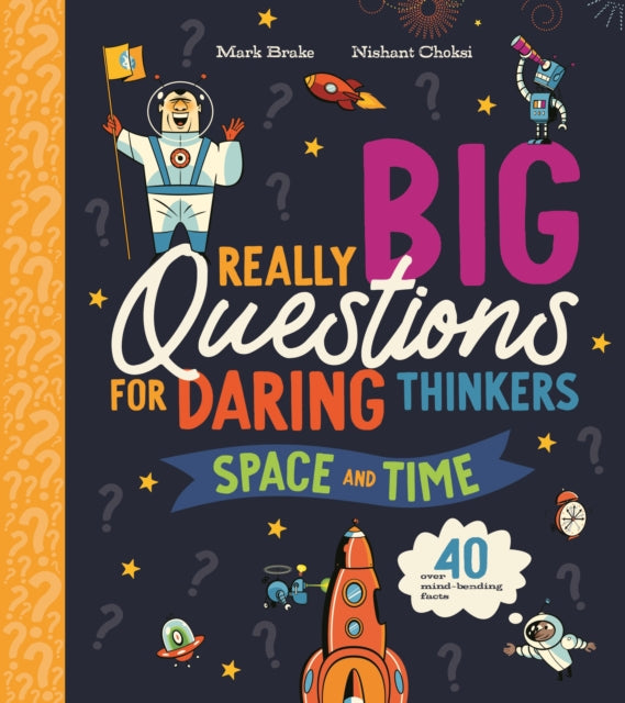 Brake Mark - Really Big Questions For Daring Thinkers: Space And Time - Hardcover