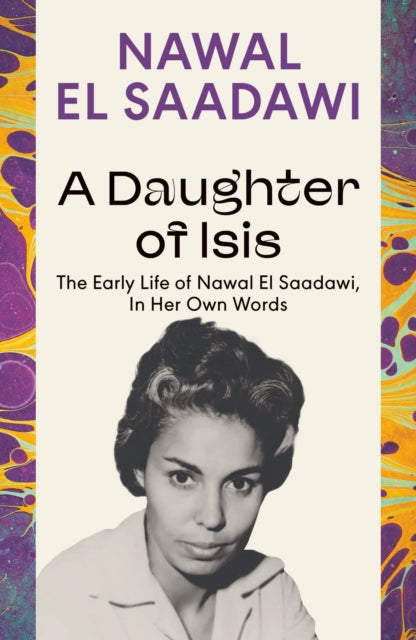 Binding: Paperback
Description: In A Daughter of Isis Nawal El Saadawi author of Woman at Point Zero and one of the Arab world's greatest writers tells the story of the formative years which shaped an iconic voice in global feminism.
