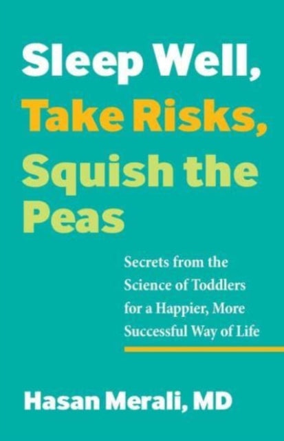 Binding: Paperback
Description: Toddlers hold the secrets to having more fun and living a fulfilling life. These are secrets we once knew and ones that a Harvard - trained physician can help us rediscover.