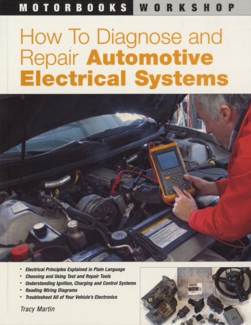 Martin Tracy - How To Diagnose And Repair Automotive Electrical Systems - Paperback