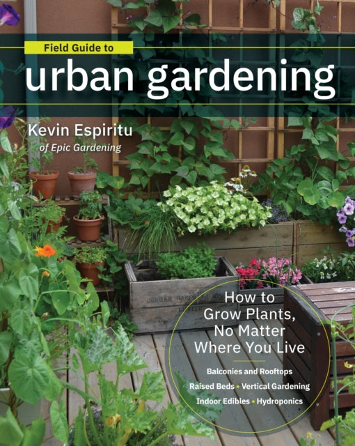 Binding: Paperback
Description: Join Kevin Espiritu of Epic Gardening to learn the basics of growing plants choose the right urban gardening method for you and troubleshoot any problems you might encounter.