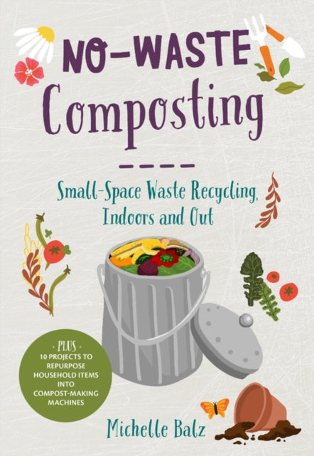 Binding: Paperback
Description: In No - Waste Composting you ll discover the hows and whys of composting and find over a dozen practical step - by - step plans for building both indoor and outdoor composting systems that require a minimal amount of space. I don t have enough space to compost.