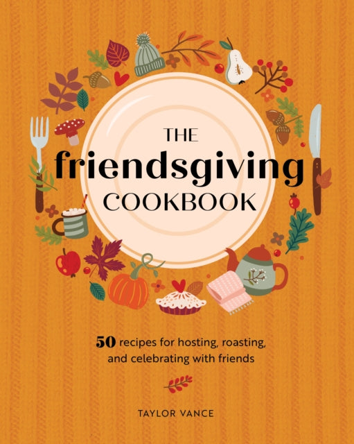 Binding: Hardcover
Description: Revel in the yummy joy of Thanksgiving without the family drama. Friendsgiving is everything you love about Thanksgiving without the things you dread like nagging family members and awkward conversations.