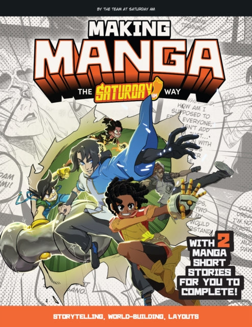 Saturday Am - Pre Order Making Manga The Saturday Am Way - Storytelling World Building Layouts Coloring - With Two Manga Short Stories For You To Complete! - Paperback