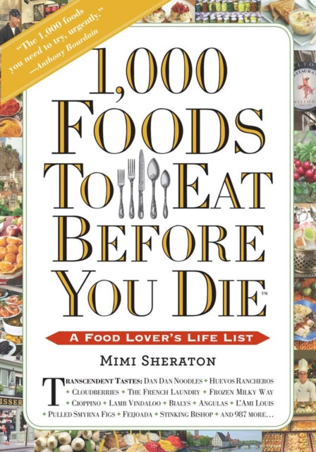 1,000 Foods To Eat Before You Die A Food Lover's Life List