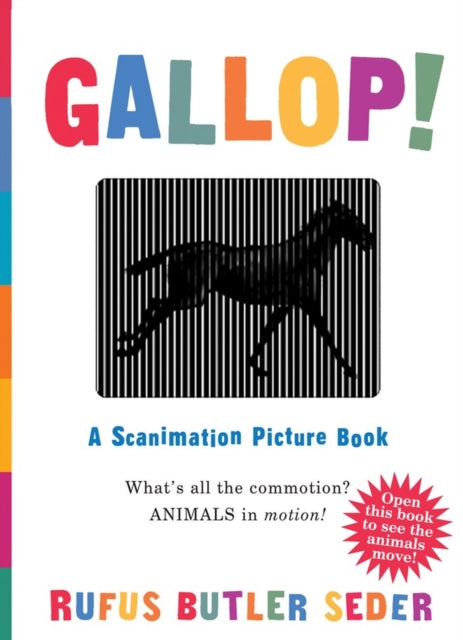 Binding: Hardcover
Description: There's never before been a book like Gallop! Employing a patented new technology called Scanimation each page is a marvel that brings animals along with one shining star to life with art that literally moves.