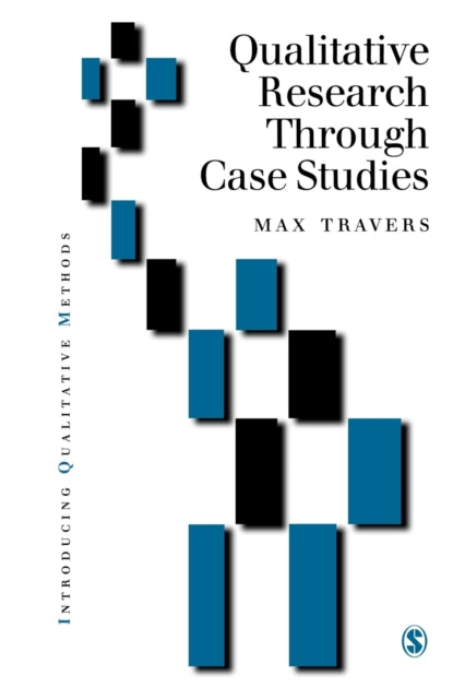Travers Max - Qualitative Research Through Case Studies - Paperback