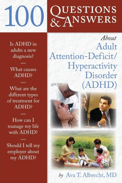 Binding: Paperback
Description: An outstanding reference for the millions of adults suffering from adult ADHD their families and their friends. 100 Questions & Answers About Adult ADHD provides authoritative practical answers to your questions about symptom recognition proper diagnosis and treatment.