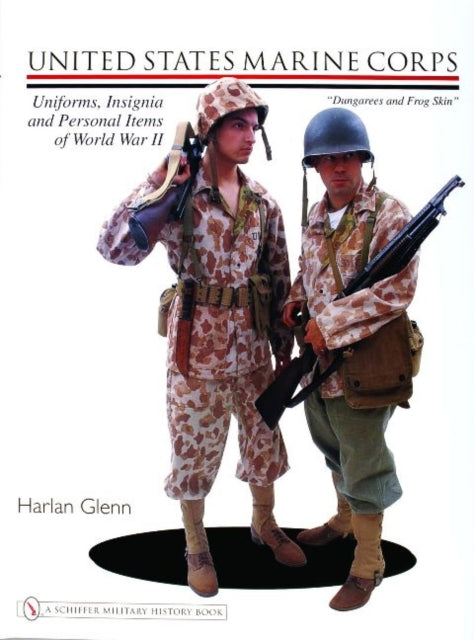 Glenn Harlan - United States Marine Corps Uniforms Insignia And Personal Items Of World War Ii - Hardcover