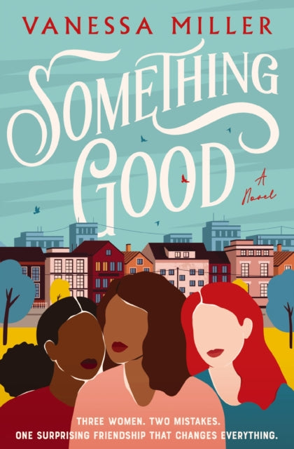 Binding: Paperback
Description: When three women find their lives inextricably linked after a terrible mistake they must work together to make the most of their futures.