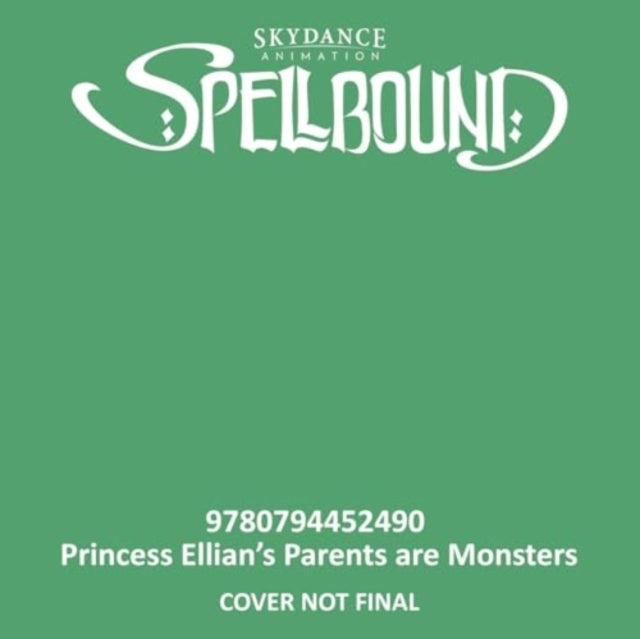 Newberger Speregen Devra - Spellbound: Princess Ellian's Parents Are Monsters - Paperback