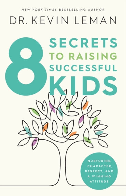 Leman Kevin - 8 Secrets To Raising Successful Kids - Paperback