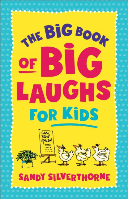 Silverthorne Sandy - The Big Book Of Big Laughs For Kids - Paperback