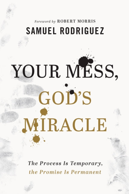 Binding: Hardcover
Description: Bestselling author and pastor Samuel Rodriguez reminds us that our God is still God - - even in the midst of our mess - - and while his process is temporary his promise is permanent.
