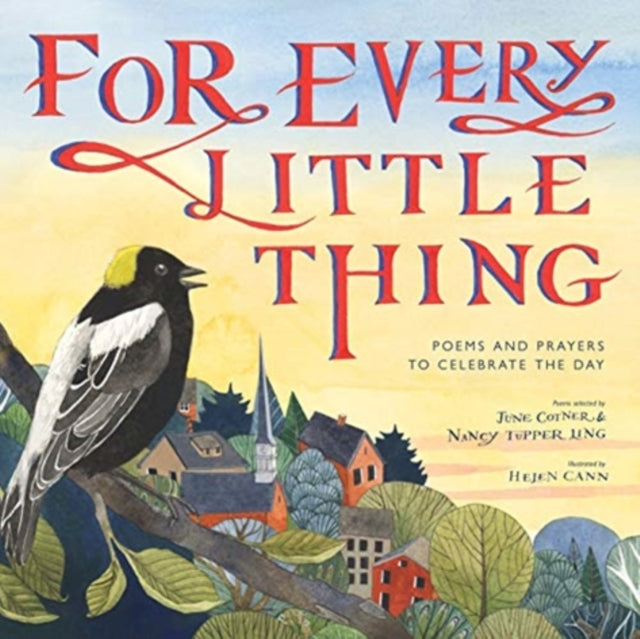 William B Eerdmans Publishing Co - For Every Little Thing Poems And Prayers To Celebrate The Day - Hardcover