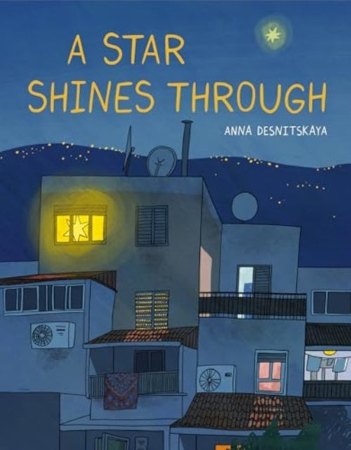 Desnitskaya Anna - A Star Shines Through - Hardcover