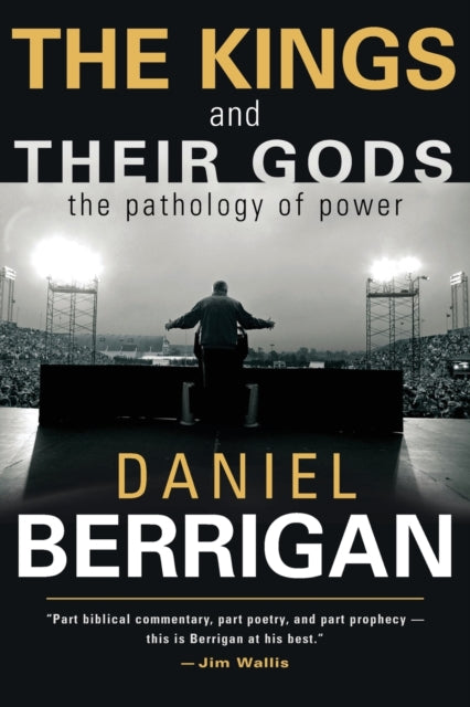 Binding: Paperback
Title: Kings And Their Gods The Pathology Of Power
Author(s): Berrigan Daniel S. J.
Publisher: William B Eerdmans Publishing Co
Barcode: 9780802860439
Pages: 202 Pages
Publication Date: 4/14/2008
Category: Bible Readings, Selections & Meditations