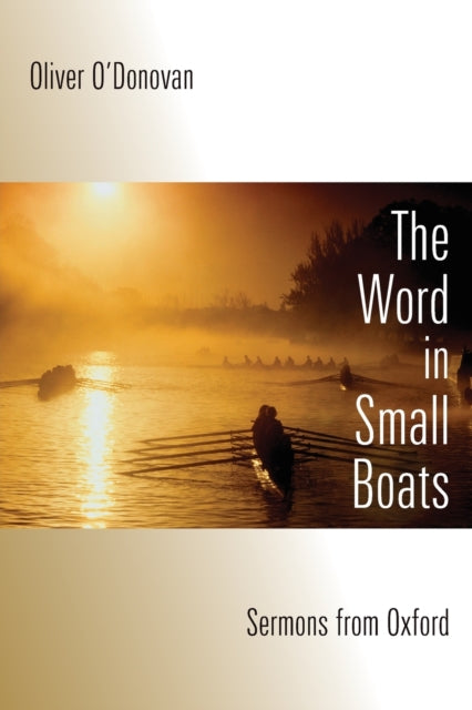 Binding: Paperback
Title: Word In Small Boats Sermons From Oxford
Author(s): O'donovan Oliver, Andy Draycott
Publisher: William B Eerdmans Publishing Co
Barcode: 9780802864536
Pages: 172 Pages
Publication Date: 12/30/2009
Category: Christian Instruction