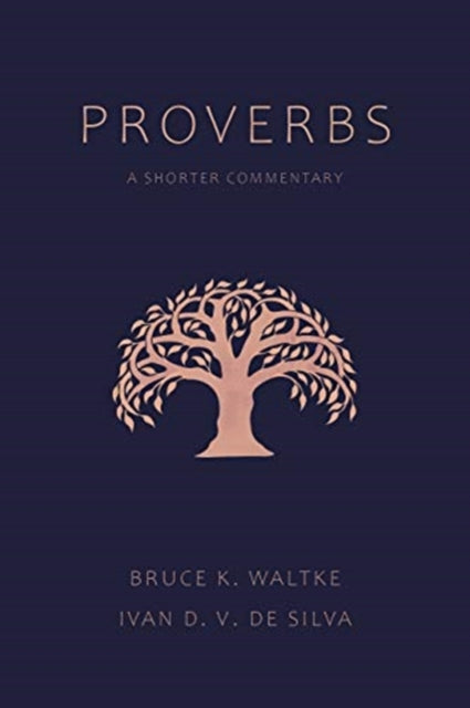 Binding: Paperback
Description: Select Guide Rating
Title: Proverbs A Shorter Commentary
Author(s): De Silva Ivan D V
Publisher: William B Eerdmans Publishing Co
Barcode: 9780802875037
Pages: 528 Pages
Publication Date: 3/23/2021
Category: Biblical Studies & Exegesis
