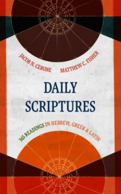 Fisher Matthew C - Daily Scriptures 365 Readings In Hebrew Greek And Latin - Hardcover
