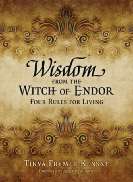 Frymer - Kensky Tikva - Wisdom From The Witch Of Endor Four Rules For Living - Paperback
