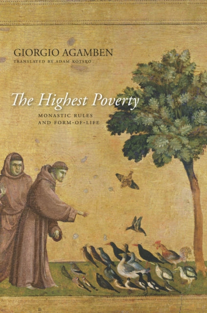 Agamben Giorgio - The Highest Poverty Monastic Rules And Form - Of - Life - Paperback