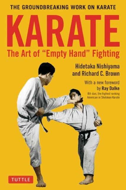 Brown Richard C. - Karate: The Art Of Empty Hand Fighting The Groundbreaking Work On Karate - Paperback