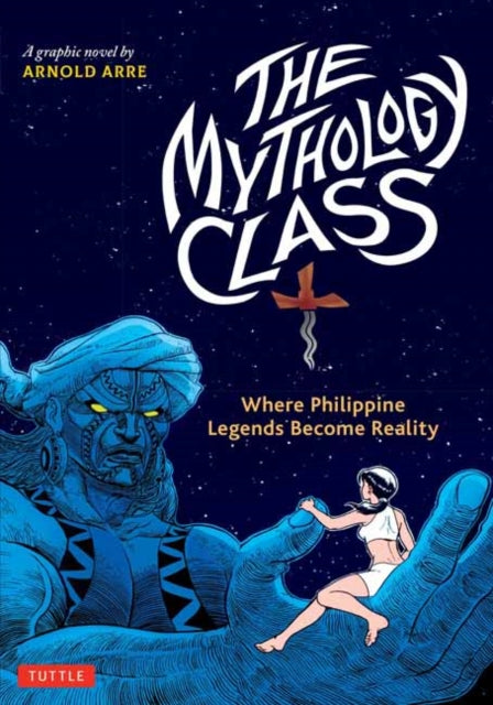 Arre Arnold - The Mythology Class Where Philippine Legends Become Reality (A Graphic Novel) - Paperback