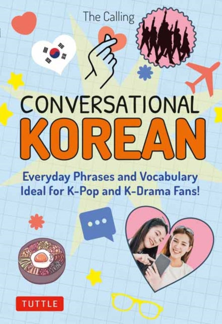 Moore Colin - Conversational Korean Everyday Phrases And Vocabulary - Ideal For K - Pop And K - Drama Fans! (Free Online Audio) - Paperback