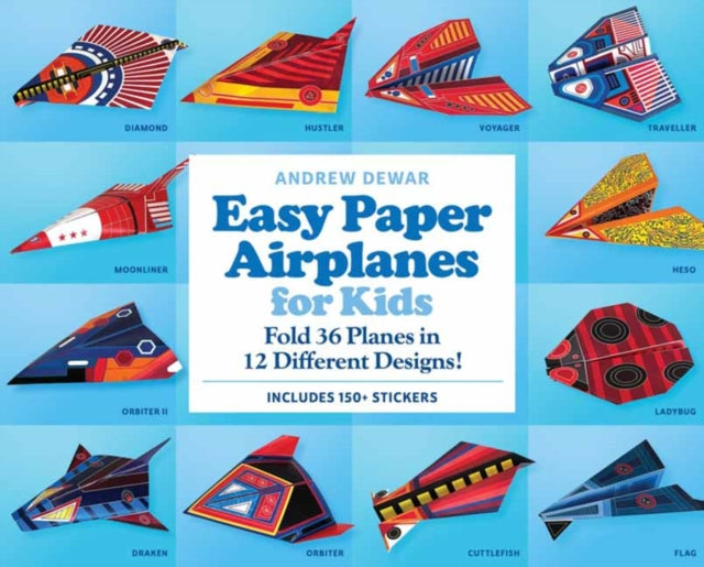 Dewar Andrew - Easy Paper Airplanes For Kids Kit Fold 36 Paper Planes In 12 Different Designs! (Includes 200 Stickers!)