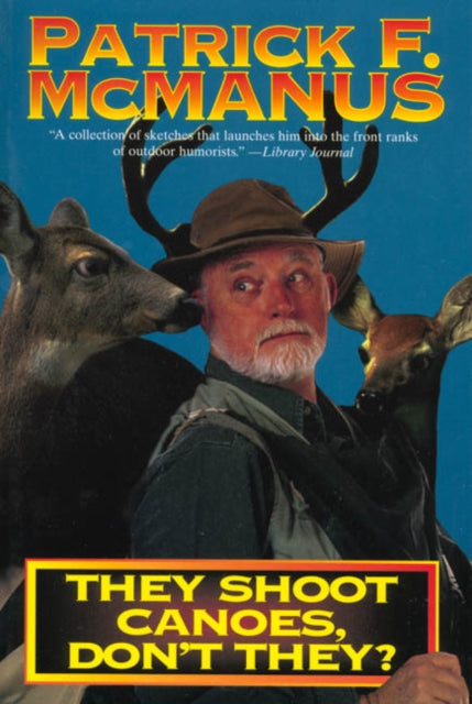 Binding: Paperback
Title: They Shoot Canoes Don't They?
Author(s): Mcmanus Patrick F.
Publisher: Henry Holt And Co.
Barcode: 9780805000306
Pages: 240 Pages
Language: English
Publication Date: 9/15/1982
Category: Outdoor Survival Skills