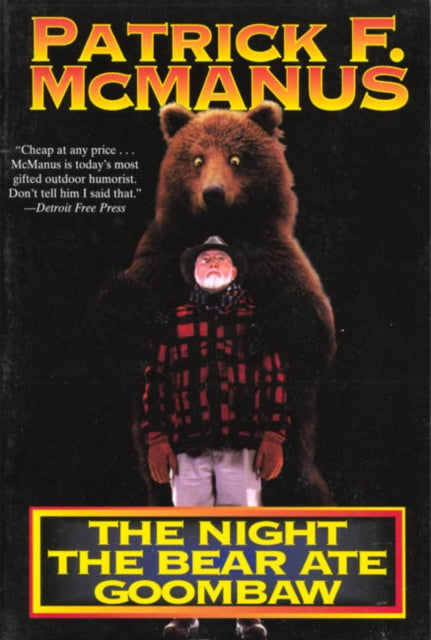 Binding: Paperback
Title: The Night The Bear Ate Goombaw
Author(s): Mcmanus Patrick R.
Publisher: Henry Holt & Company Inc
Barcode: 9780805013405
Pages: 192 Pages
Publication Date: 5/15/1990
Category: Modern & Contemporary Fiction