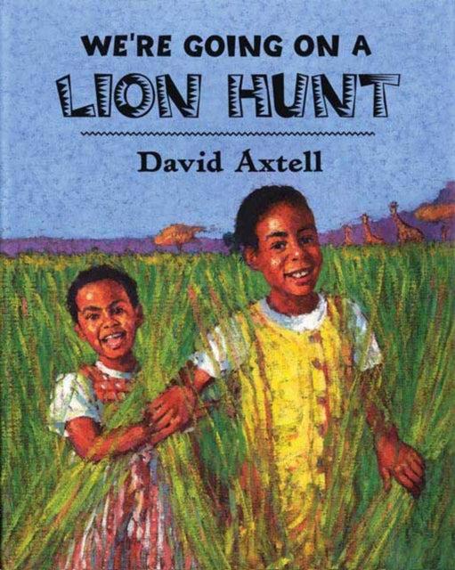 Axtell David - We're Going On A Lion Hunt - Paperback