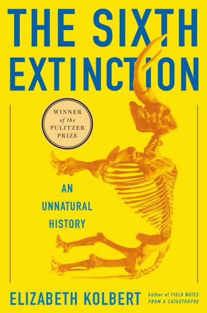 Kolbert Elizabeth - The Sixth Extinction An Unnatural History - Hardcover