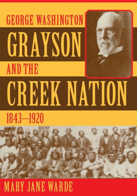 Binding: Paperback
Description: A confederate soldier pioneer merchant rancher newspaper publisher and town builder George Washington Grayson also served for six decades as a leader of the Creek Nation.