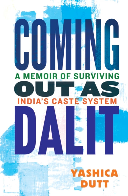 Binding: Hardcover
Description: Select Guide Rating
Title: Coming Out As Dalit A Memoir Of Surviving India's Caste System (Updated Edition)
Author(s): Dutt Yashica
Publisher: Beacon Press
Barcode: 9780807045282
Pages: 264 Pages
Publication Date: 2/6/2024
Category: Politics & Government