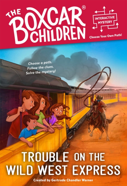 Title: Trouble On The Wild West Express
Barcode: 9780807528624
Publication Date: 10/1/2020
Series: The Boxcar Children Interactive Mysteries