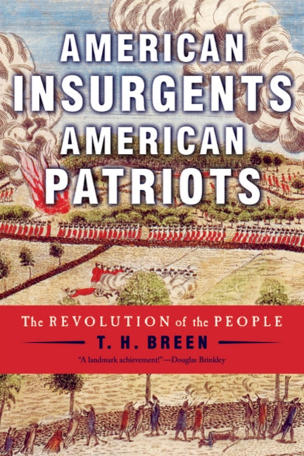 Binding: Paperback
Description: Before there could be a revolution there was a rebellion; before patriots there were insurgents. Challenging and displacing decades of received wisdom T. H.