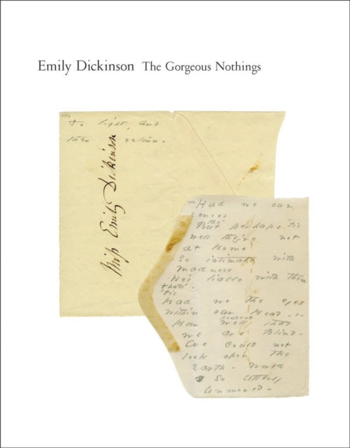 Dickinson Emily - The Gorgeous Nothings Emily Dickinson's Envelope Poems - Hardcover