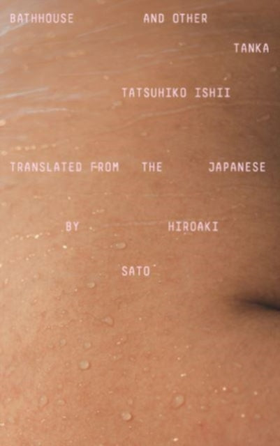Tatsuhiko Ishii - Bathhouse And Other Tanka - Paperback