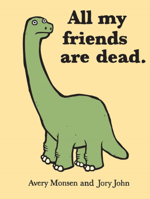 Binding: Hardcover
Description: All My Friends Are Dead is both the saddest funny book and the funniest sad book you'll ever read. This witty and captivating tale offers a delightful primer for laughing at the inevitable: If you're a dinosaur all your friends are dead.
