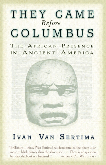 Binding: Paperback
Description: A landmark brilliantly demonstrates has that there is far more to black history than the slave trade. John A. Williams They Came Before Columbus reveals a compelling dramatic and superbly detailed documentation of the presence and legacy of Africans in ancient America.