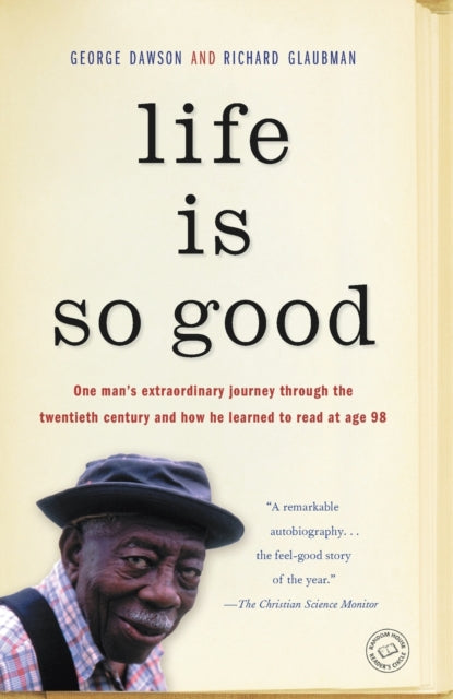 Binding: Paperback
Description: One man's extraordinary journey through the twentieth century and how he learned to read at age 98 Things will be all right. People need to hear that. Life is good just as it is. There isn t anything I would change about my life.