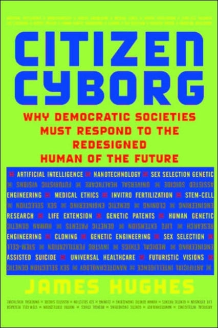 Binding: Hardcover
Description: A provocative work by medical ethicist James Hughes Citizen Cyborg argues that technologies pushing the boundaries of humanness can radically improve our quality of life if they are controlled democratically.
