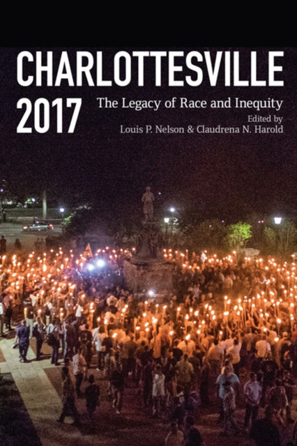 University Of Virginia Press - Charlottesville 2017 The Legacy Of Race And Inequity - Hardcover