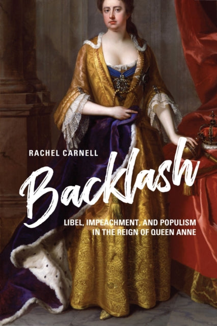 Binding: Hardcover
Description: In her engagingly written Backlash Rachel Carnell tells the entertaining account of the reign of Queen Anne and the true story behind the fall of the Whig government depicted in the 2018 film The Favourite.