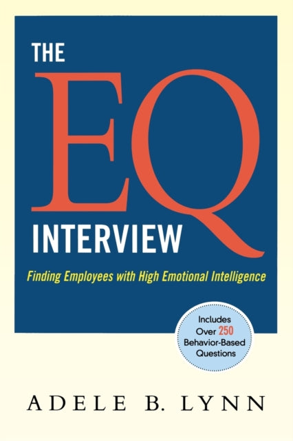 Binding: Paperback
Description: Author Adele Lynn gives business leaders the skills and understanding they need to assess candidates emotional intelligence and ensure they re the right fit for the job. Smart hiring managers know that emotional Intelligence (EQ) is a key indicator of success.