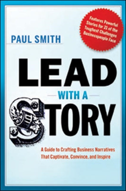 Binding: Hardcover
Description: Leadership Starts WITH Storytelling With clarity around your message you will energize those you lead and create a vision they can buy into. But first you must first write the story that will get them excited and ready to execute.