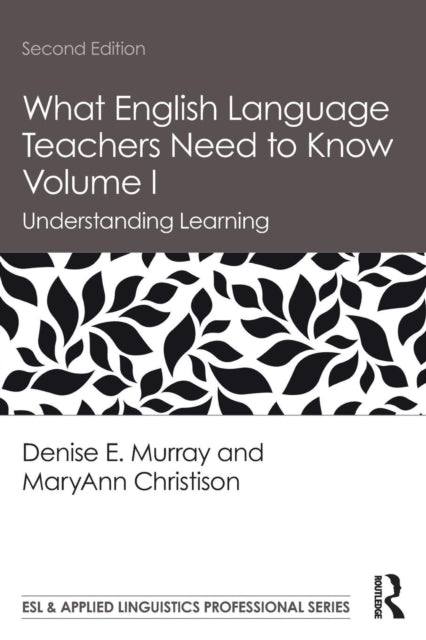 Christison Maryann (University Of Utah Usa) - What English Language Teachers Need To Know Volume I Understanding Learning - Paperback